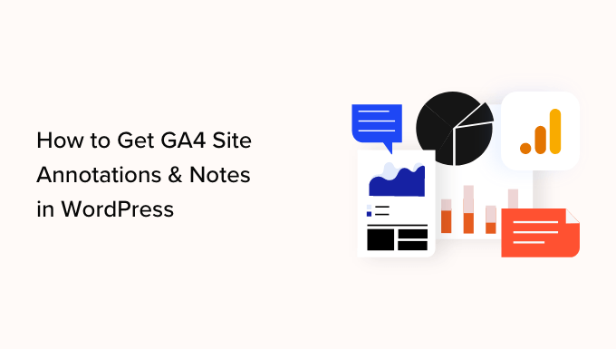 How to get GA4 site annotations and notes in WordPress