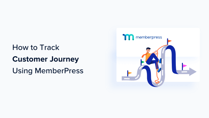 How to Track Customer Journey Using MemberPress